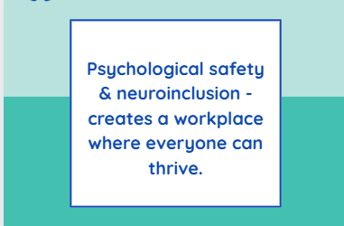 Neuroinclusion & Psychological Safety belong together
